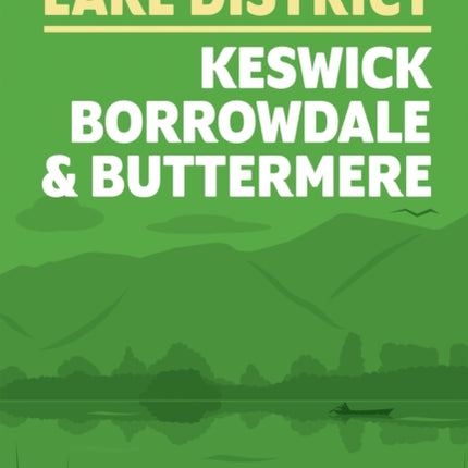 Short Walks in the Lake District: Keswick, Borrowdale and Buttermere