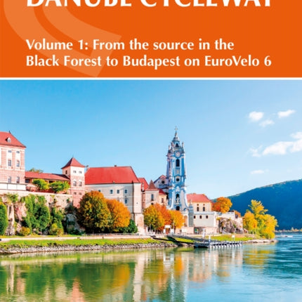 The Danube Cycleway Volume 1