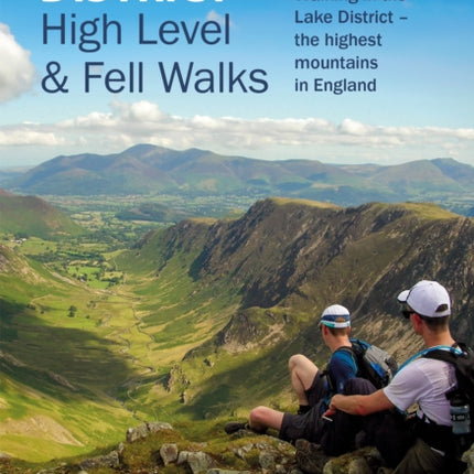 Lake District: High Level and Fell Walks: Walking in the Lake District - the highest mountains in England