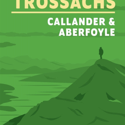 15 Short Walks in the Trossachs  Callander and