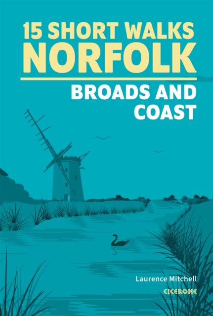15 Short Walks in Norfolk  Broads and Coast