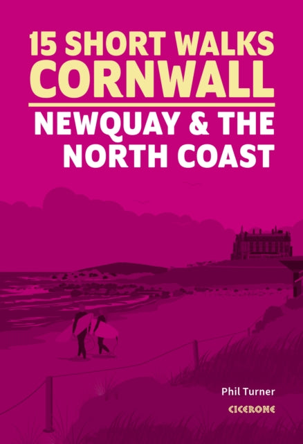 15 Short Walks in Cornwall  Newquay and the North