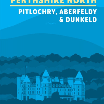 15 Short Walks in Perthshire North  Pitlochry