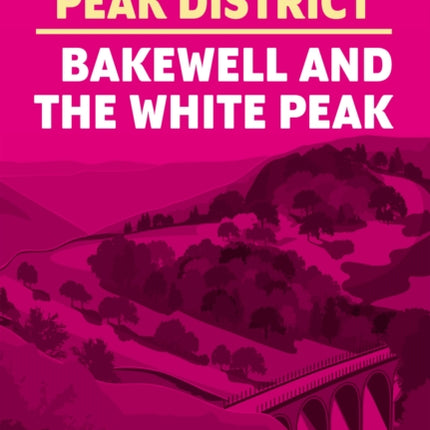 15 Short Walks in the Peak District  Bakewell and