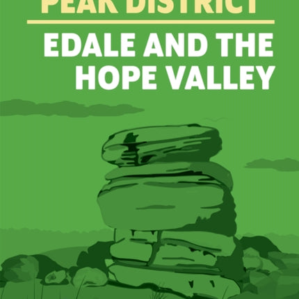 15 Short Walks in the Peak District  Edale and the Hope Valley