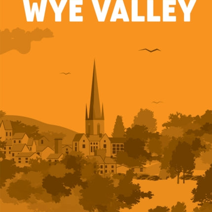 15 Short Walks in the Wye Valley