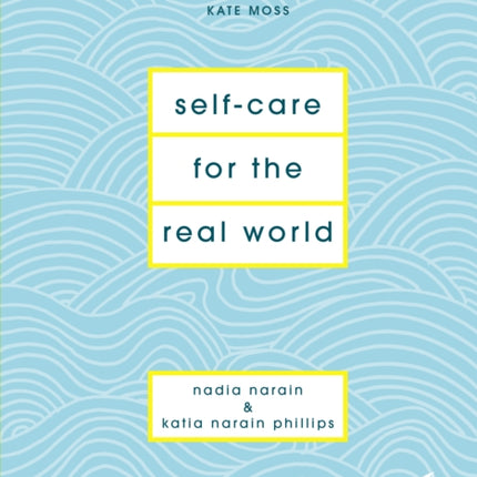 Self-Care for the Real World: Practical self-care advice for everyday life