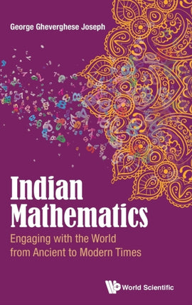 Indian Mathematics: Engaging With The World From
