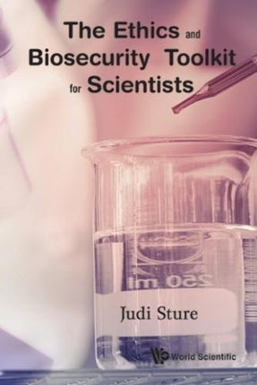 Ethics And Biosecurity Toolkit For Scientists,