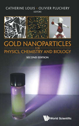 Gold Nanoparticles For Physics, Chemistry And