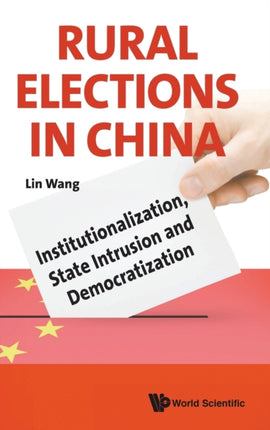 Rural Elections In China: Institutionalization,