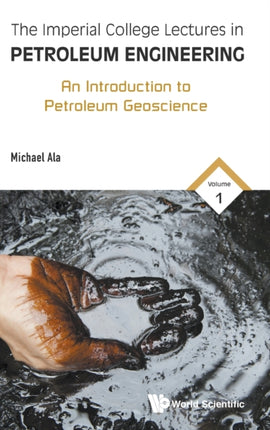Imperial College Lectures In Petroleum