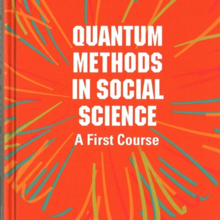 Quantum Methods In Social Science: A First Course
