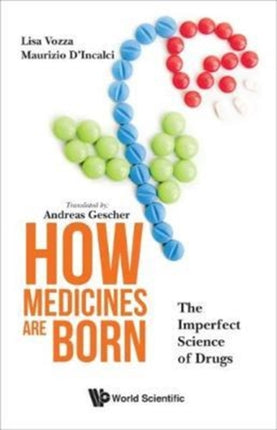 How Medicines Are Born: The Imperfect Science Of