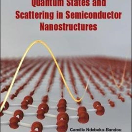 Quantum States And Scattering In Semiconductor