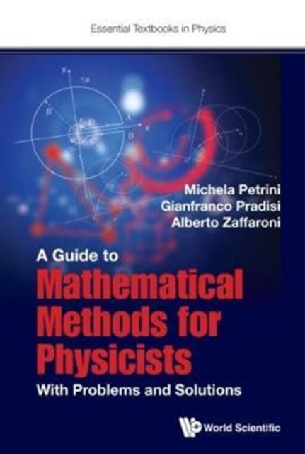 Guide To Mathematical Methods For Physicists, A: