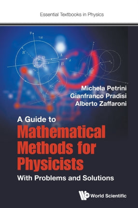 Guide To Mathematical Methods For Physicists, A: