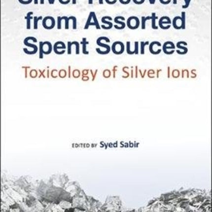 Silver Recovery From Assorted Spent Sources: