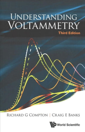 Understanding Voltammetry (Third Edition)