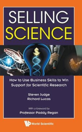 Selling Science: How To Use Business Skills To