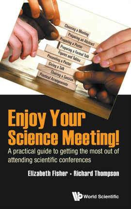 Enjoy Your Science Meeting!: A Practical Guide To