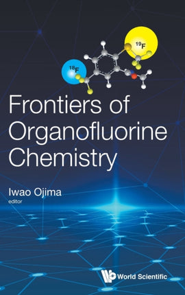 Frontiers Of Organofluorine Chemistry