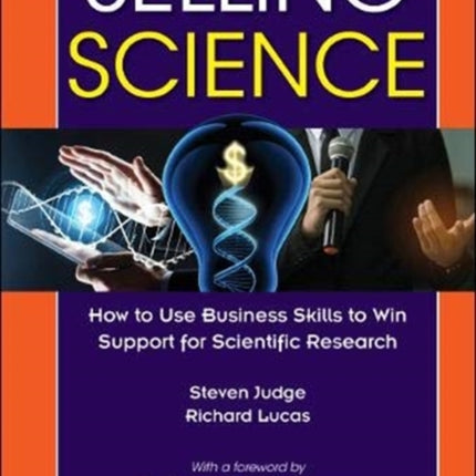 Selling Science: How To Use Business Skills To