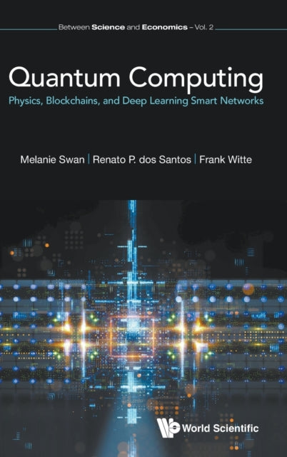 Quantum Computing: Physics, Blockchains, And Deep