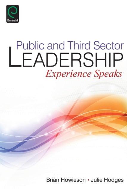 Public and Third Sector Leadership: Experience Speaks