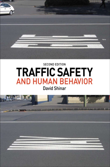 Traffic Safety and Human Behavior: Second Edition