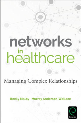 Networks in Healthcare: Managing Complex Relationships