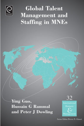 Global Talent Management and Staffing in MNEs