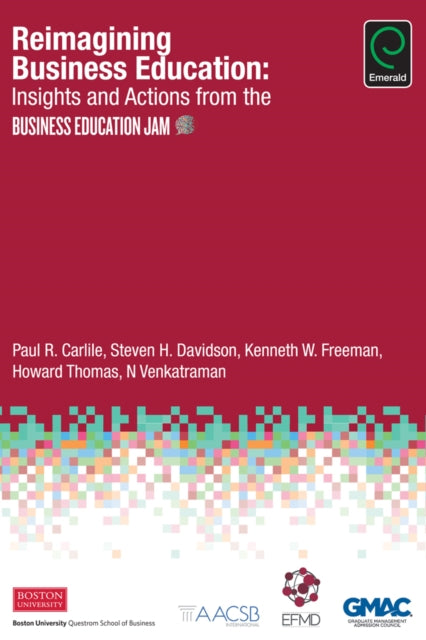 Reimagining Business Education: Insights and Actions from the Business Education Jam