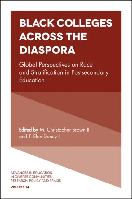 Black Colleges Across the Diaspora: Global Perspectives on Race and Stratification in Postsecondary Education