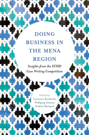 Doing Business in the MENA Region: Insights from the EFMD Case Writing Competition