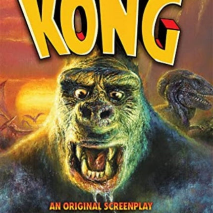 Kong: An Original Screenplay by Edgar Wallace