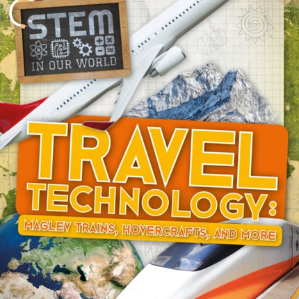 Travel Technology: Maglev Trains, Hovercraft and More