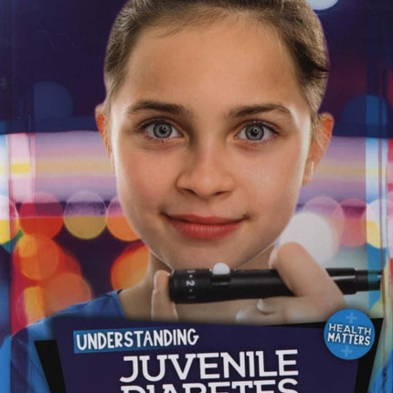 Understanding Juvenile Diabetes