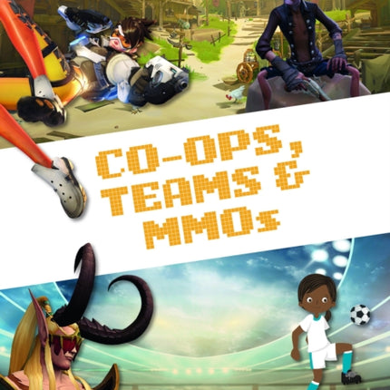 Co-Ops, Teams & MMOs