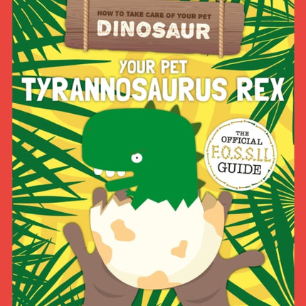 Your Pet Tyrannosaurus Rex