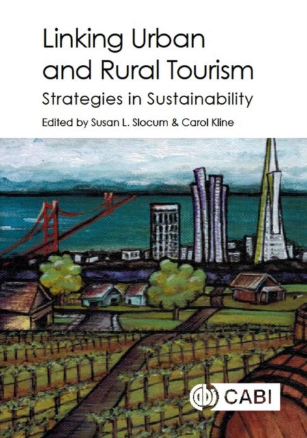 Linking Urban and Rural Tourism: Strategies in Sustainability