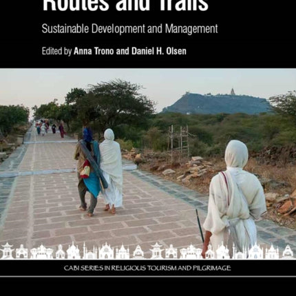 Religious Pilgrimage Routes and Trails: Sustainable Development and Management