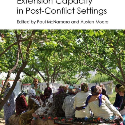 Building Agricultural Extension Capacity in Post-Conflict Settings