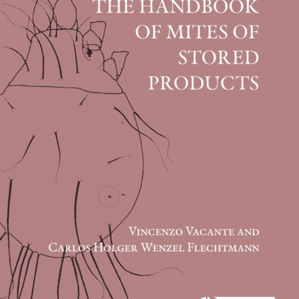 The Handbook of Mites of Stored Products