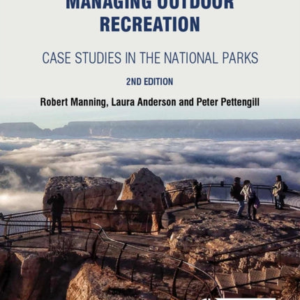 Managing Outdoor Recreation: Case Studies in the National Parks