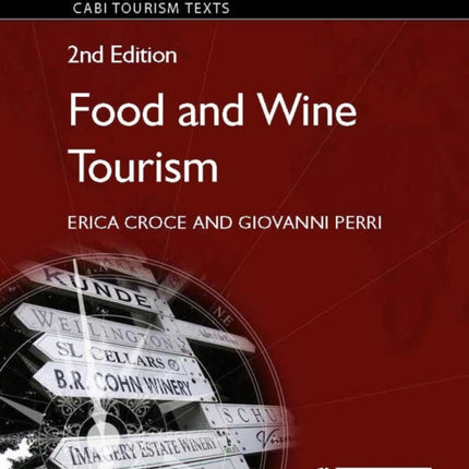 Food and Wine Tourism: Integrating Food, Travel and Terroir