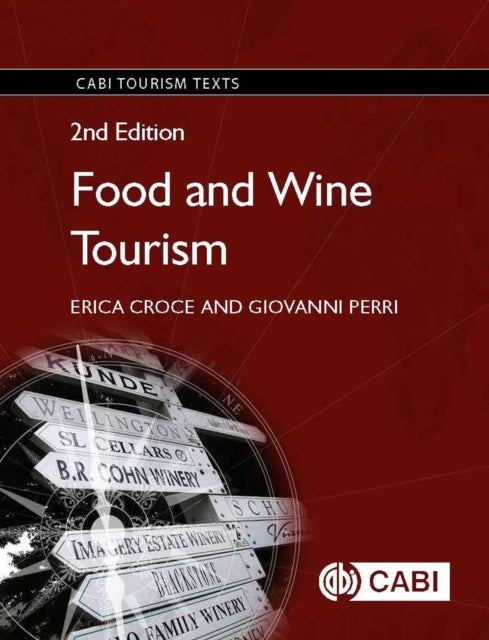 Food and Wine Tourism: Integrating Food, Travel and Terroir