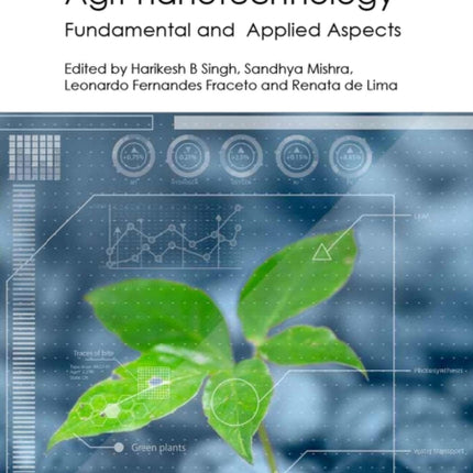 Emerging Trends in Agri-Nanotechnology: Fundamental and Applied Aspects