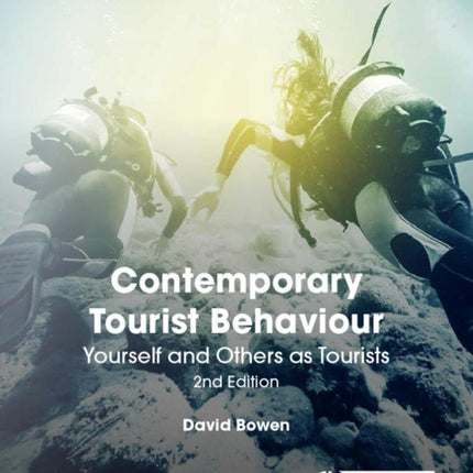 Contemporary Tourist Behaviour: Yourself and Others as Tourists