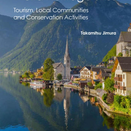 World Heritage Sites: Tourism, Local Communities and Conservation Activities